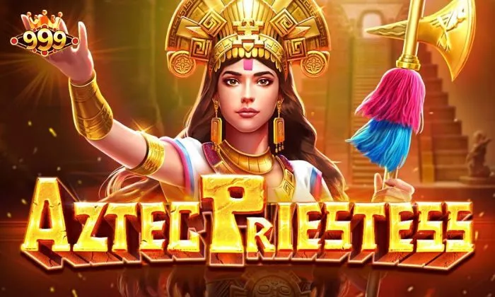 Tổng quan về Aztec Priestess 999BET