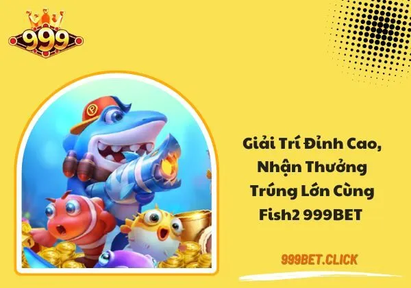 Fish2 999BET