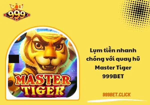 Master Tiger 999bet
