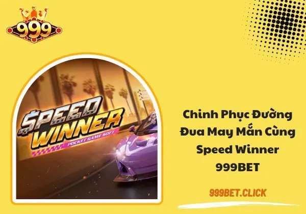 Speed Winner 999BET