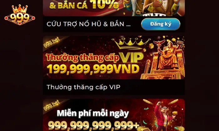 Thưởng thăng cấp VIP 999bet Đôi nét về chương trình thăng cấp VIP 999BET