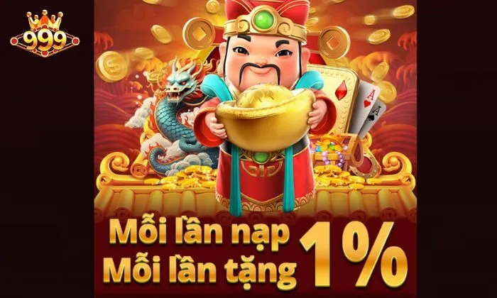 Ưu đãi nạp tiền 1% 999bet Lợi ích khi tham gia chương trình ưu đãi nạp tiền 1% 999BET