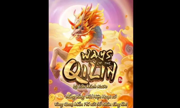 Ways of the Qilin 999BET Trò chơi lấy cảm hứng từ hình tượng kỳ lân
